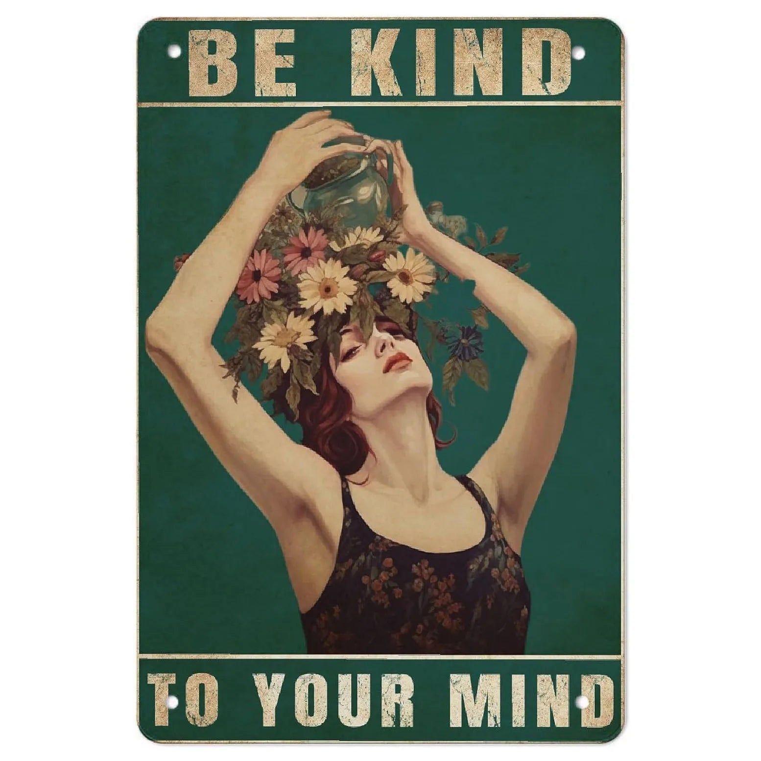 Be Kind To your Mind Girls Metal Tin Signs Flowers Posters Plate Wall Decor for Home Garden Bars Cafe Clubs Retro Posters Plaque - Grand Goldman