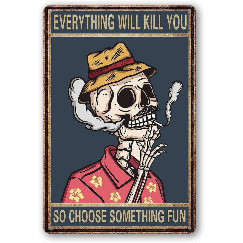 Choose Something Fun Skull Metal Tin Signs Posters Plate Wall Decor for Garage Bars Man Cave Cafe Clubs Retro Posters Plaque - Grand Goldman