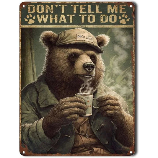 Don't Tell Me What to Do Vintage Metal Tin Signs Posters Plate Wall Decor for Home Bars Man Cave Cafe Clubs Retro Posters Plaque - Grand Goldman