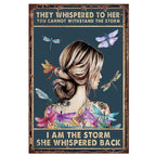 They whispered to her You Can Not Withstand The Storm Metal Tin Signs Posters Plate Wall Decor for Bars Cafe Clubs Retro Posters - Grand Goldman