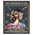 They whispered to her You Can Not Withstand The Storm Metal Tin Signs Posters Plate Wall Decor for Bars Cafe Clubs Retro Posters - Grand Goldman