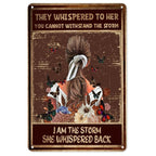 They whispered to her You Can Not Withstand The Storm Metal Tin Signs Posters Plate Wall Decor for Bars Cafe Clubs Retro Posters - Grand Goldman