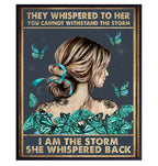 They whispered to her You Can Not Withstand The Storm Metal Tin Signs Posters Plate Wall Decor for Bars Cafe Clubs Retro Posters - Grand Goldman