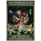 They whispered to her You Can Not Withstand The Storm Metal Tin Signs Posters Plate Wall Decor for Bars Cafe Clubs Retro Posters - Grand Goldman